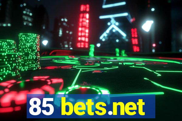 85 bets.net